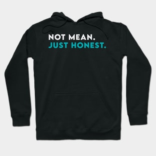 not mean just honest Hoodie